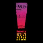 Swingin with the Flying Horse Big Band